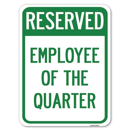 Reserved Parking Employee Of The Quarter Heavy-Gauge Aluminum Rust Proof Parking Sign